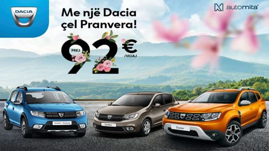 Pranvera çel me ofertën më të mirë nga Dacia – për 92 euro në muaj bëhuni me veturë të re