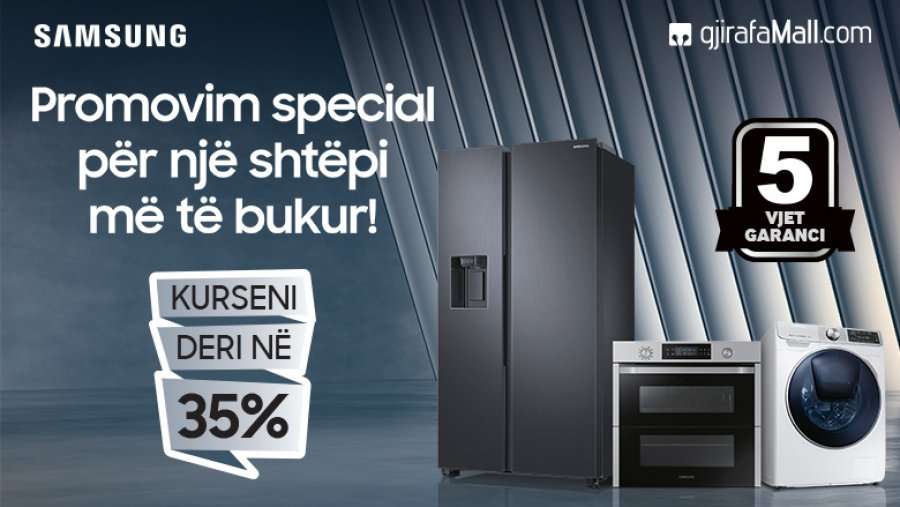 Produktet shtëpiake të Samsung në Zbritje deri 35% në Gjirafamall