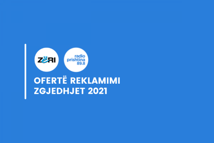 Ofertë Speciale për reklamim gjatë 'Fushatës Zgjedhore' në Gazetën Zëri dhe Radio Prishtina