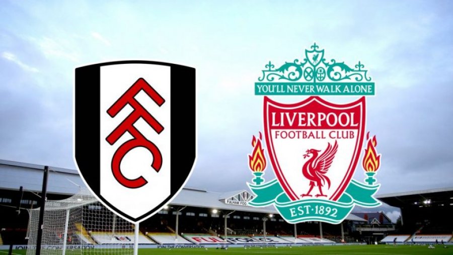 Formacionet zyrtare: Fulham - Liverpool