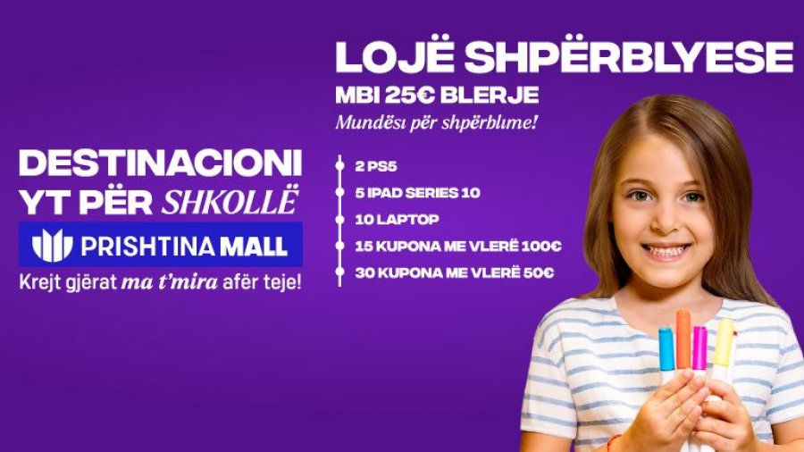 Prishtina Mall shpërblen blerësit me çmime fantastike këtë sezon “Back to School”