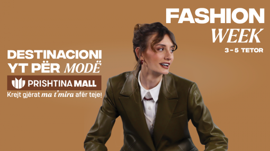 “Fashion Week” në Prishtina Mall sjell 46 brende në një spektakël mode