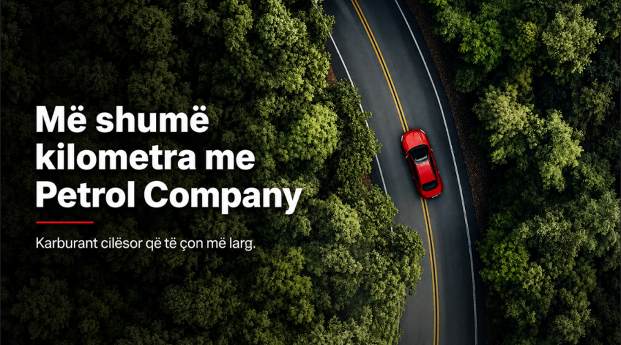 Petrol Company   më shumë se karburant  një përvojë e plotë në çdo ndalesë