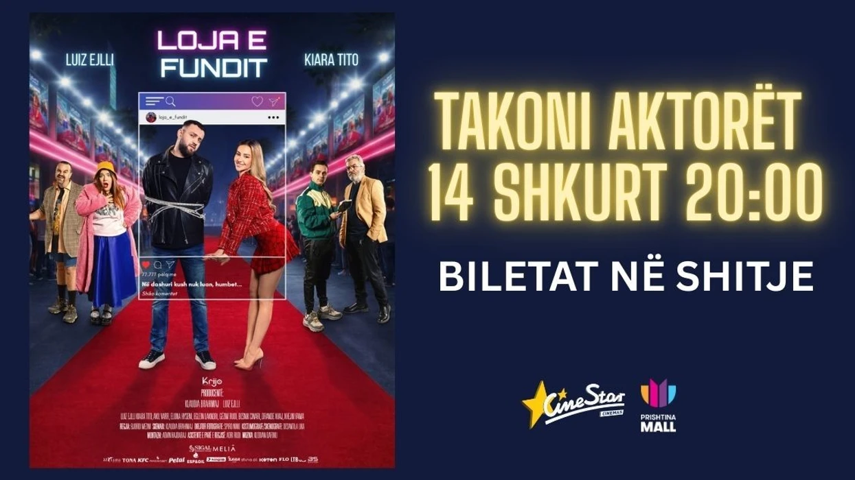 Loja e fundit më 14 shkurt në Cinestar - takoni Luiz Ejllin dhe Kiara Titon