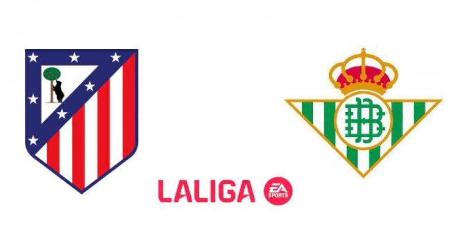 Formacionet zyrtare  Atletico Madrid   Real Betis