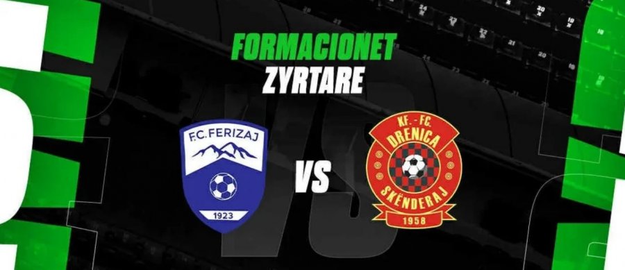 Ferizaj dhe Drenica luajnë për fitore, formacionet zyrtare